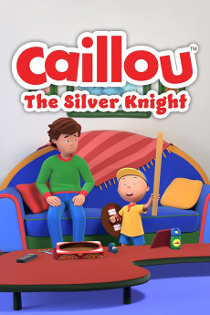 Caillou: The Silver Knight