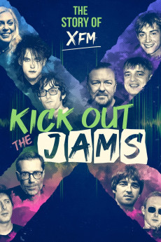Kick Out the Jams: The Story of XFM (2022) download