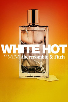 White Hot: The Rise & Fall of Abercrombie & Fitch (2022) download